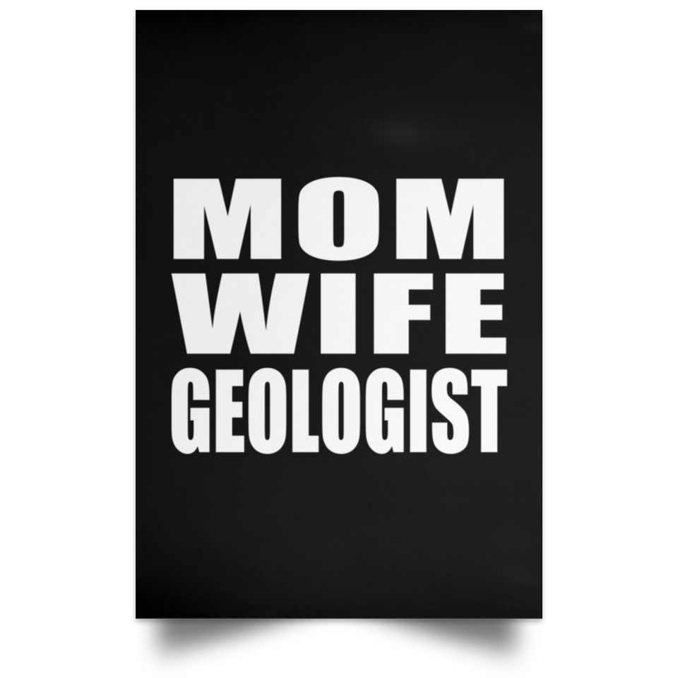 Mom Wife Geologist - Poster Portrait