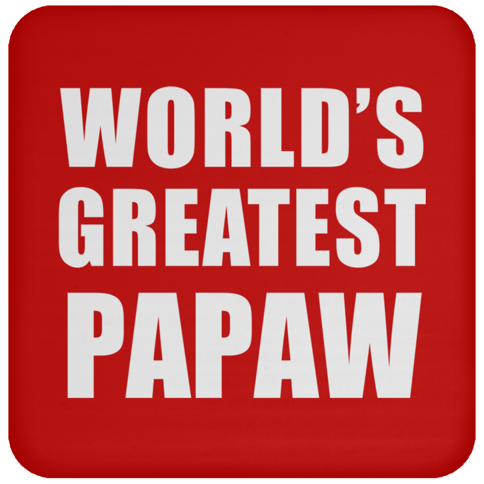 World's Greatest Papaw - Drink Coaster