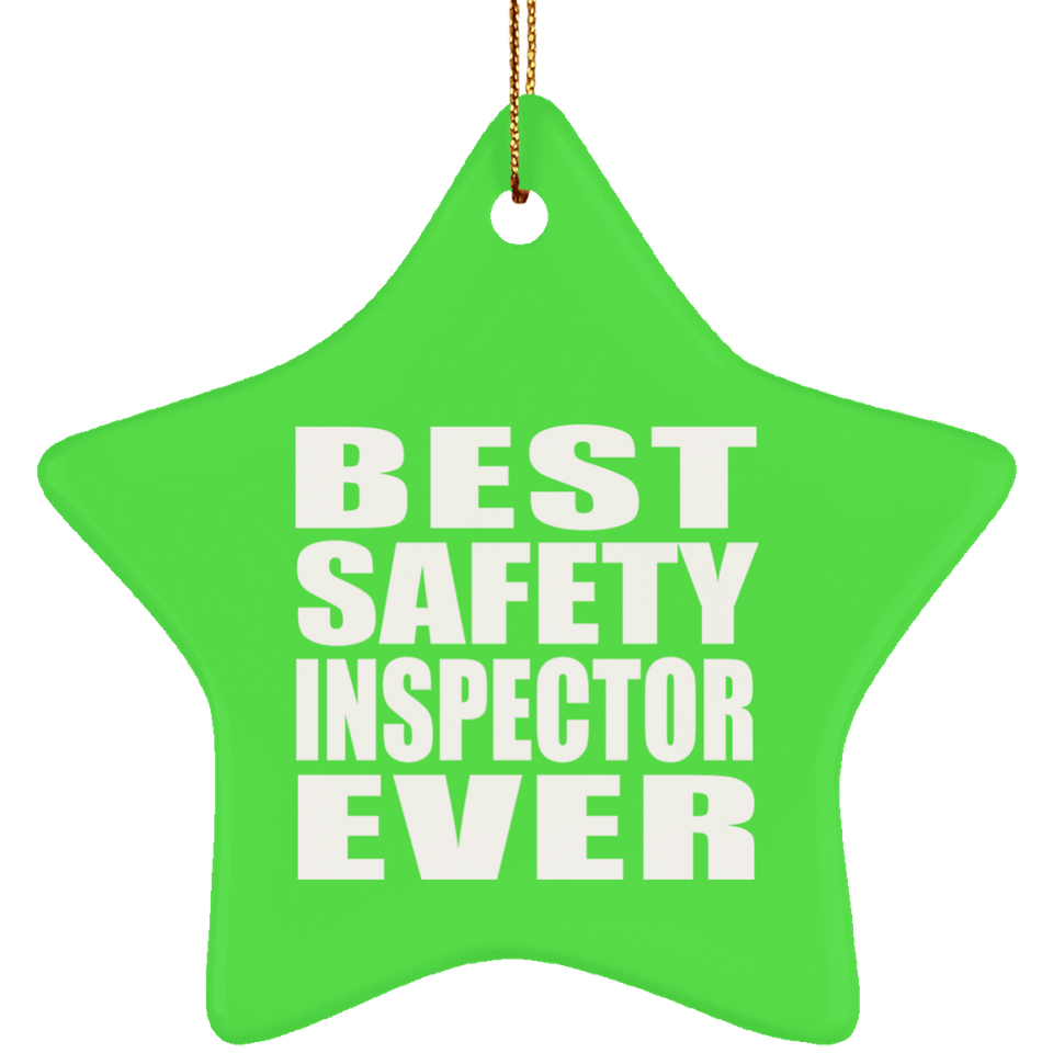 Best Safety Inspector Ever - Star Ornament