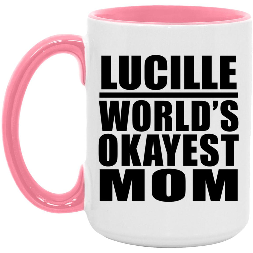 Lucille World's Okayest Mom - 15oz Accent Mug Pink