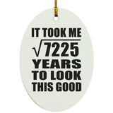 85th Birthday Took Square Root of 7225 Years To Look Good - Oval Ornament