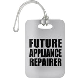 Future Appliance Repairer - Luggage Bag Tag