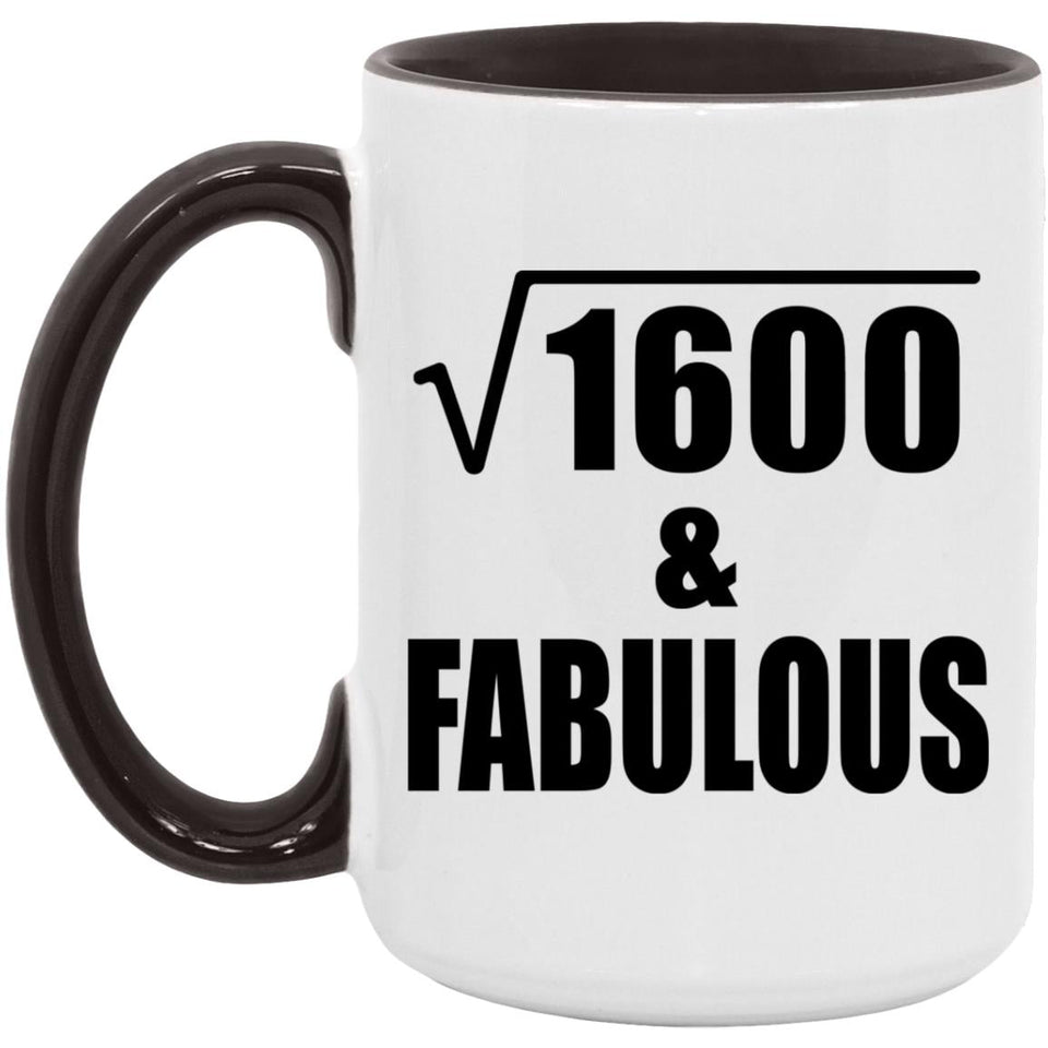 40th Birthday Square Root of 1600 & Fabulous - 15oz Accent Mug Black