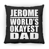 Jerome World's Okayest Dad - Throw Pillow Black
