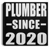 Plumber Since 2020 - Canvas Square