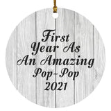 First Year As An Amazing Pop Pop 2021 - Circle Ornament F