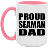 Proud Seaman Dad - 15oz Accent Mug Pink