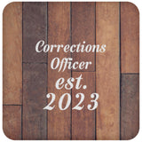 Corrections Officer Established Est. 2023 - Drink Coaster E