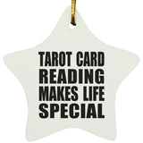 Tarot Card Reading Makes Life Special - Star Ornament