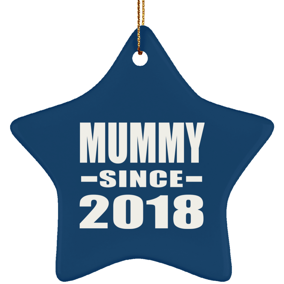 Mummy Since 2018 - Star Ornament