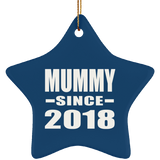 Mummy Since 2018 - Star Ornament