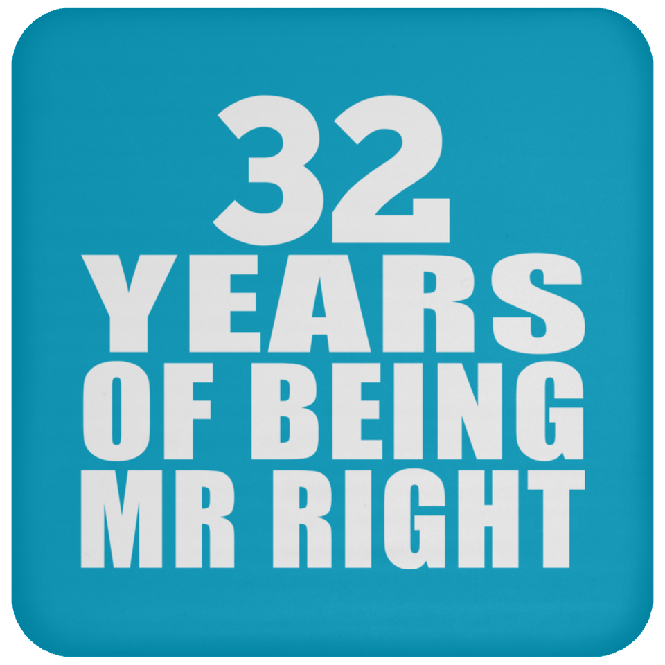 32nd Anniversary 32 Years Of Being Mr Right - Drink Coaster
