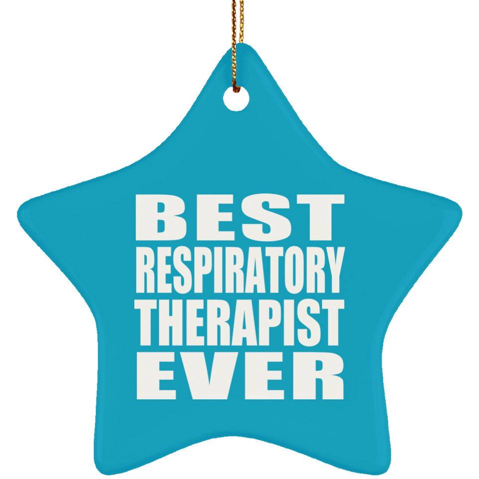 Best Respiratory Therapist Ever - Star Ornament