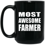 Most Awesome Farmer - 15 Oz Coffee Mug Black