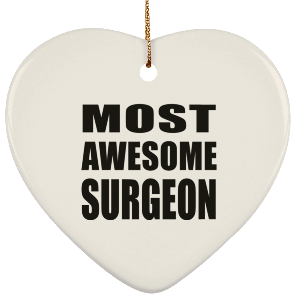 Most Awesome Surgeon - Heart Ornament