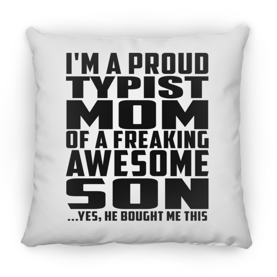 Proud Typist Mom Of Awesome Son - Throw Pillow