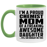 Proud Chemist Mom Of Awesome Daughter - 11oz Accent Mug Green