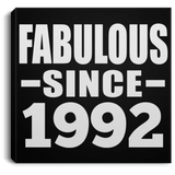 32nd Birthday Fabulous Since 1992 - Canvas Square