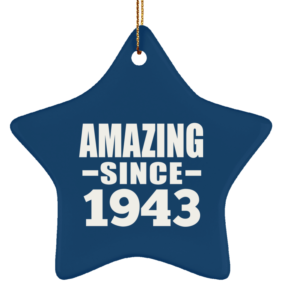 81st Birthday Amazing Since 1943 - Star Ornament
