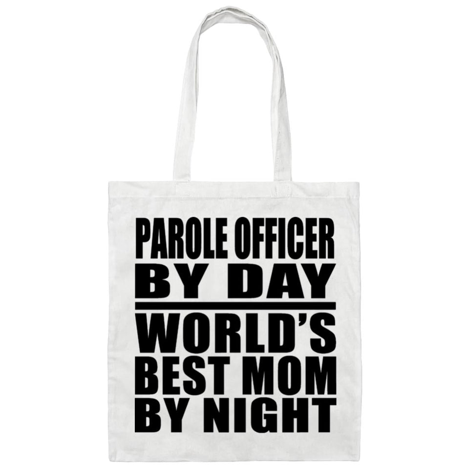 Parole Officer By Day World's Best Mom By Night - Tote Bag White