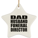 Dad Husband Funeral Director - Star Ornament