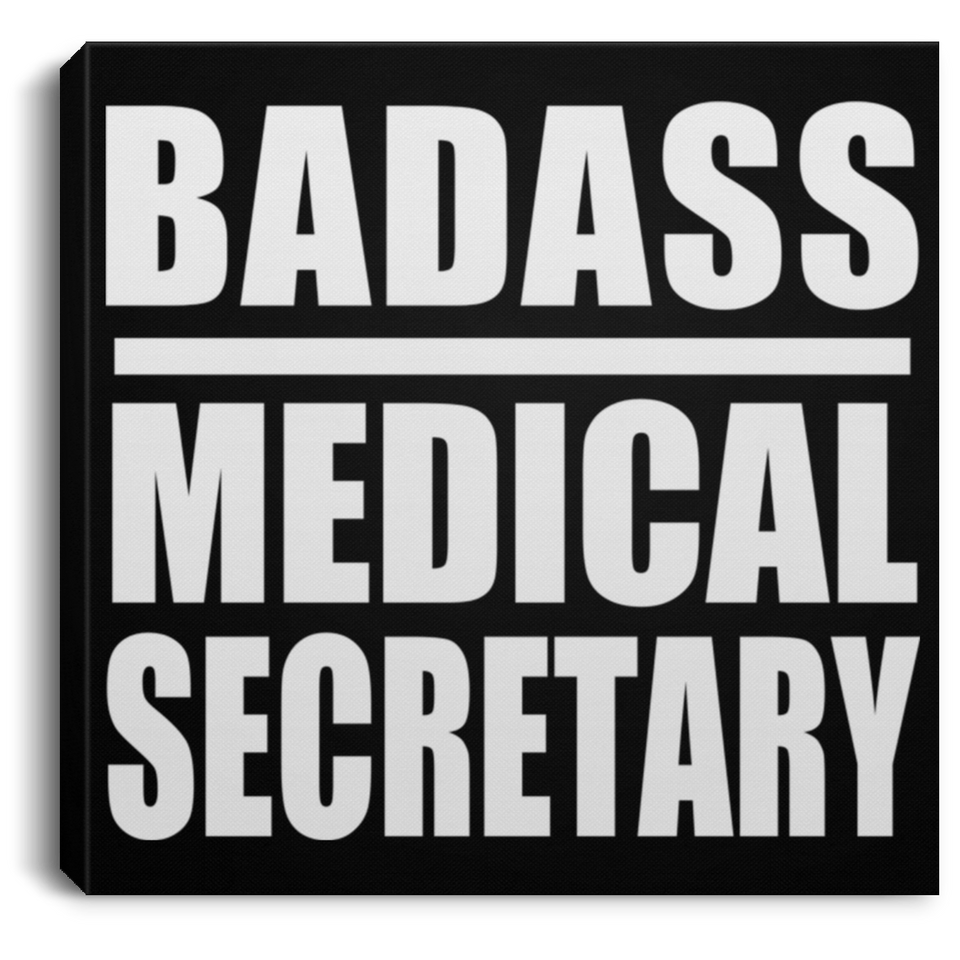 Badass Medical Secretary - Canvas Square