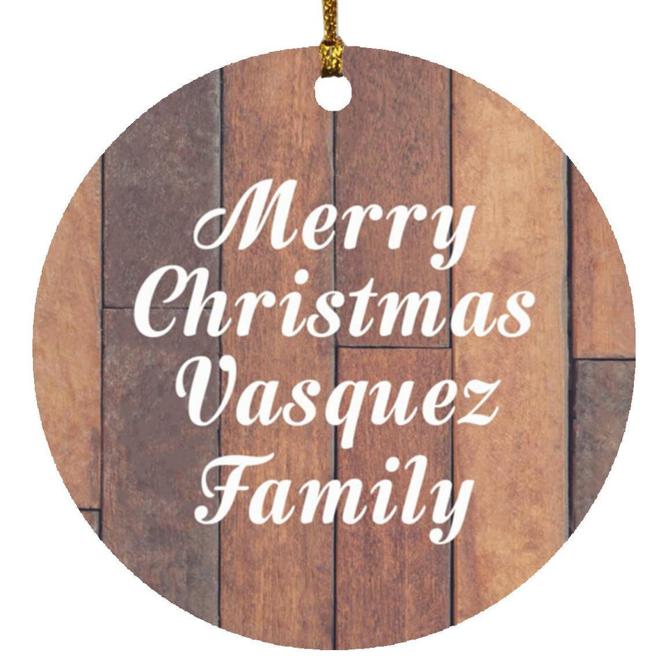 Merry Christmas Vasquez Family - Circle Ornament E