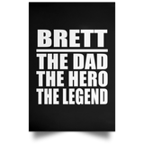 Brett The Dad The Hero The Legend - Poster Portrait