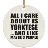 All I Care About Is Yorktese - Circle Ornament