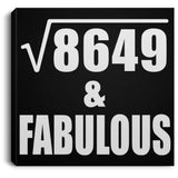 93rd Birthday Square Root of 8649 & Fabulous - Canvas Square