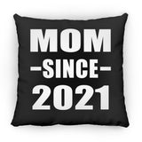 Mom Since 2021 - Throw Pillow Black