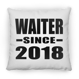 Waiter Since 2018 - Throw Pillow