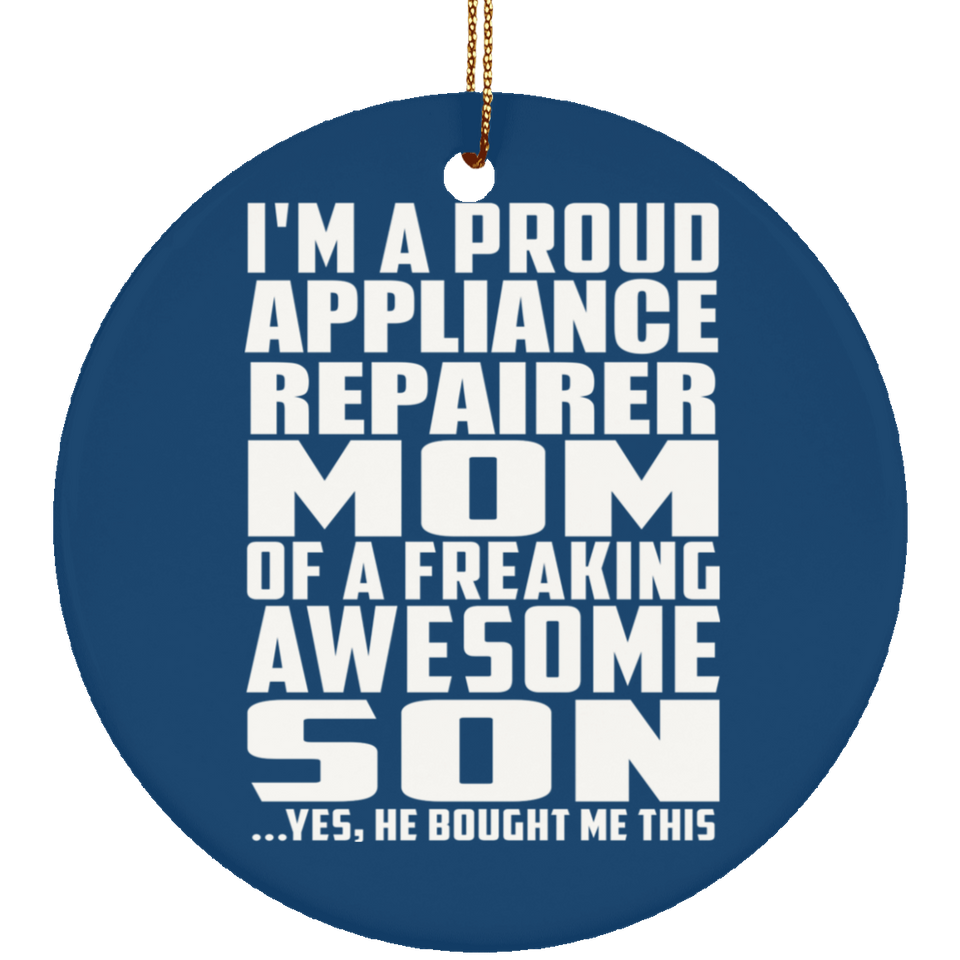 Proud Appliance Repairer Mom Of Awesome Son - Circle Ornament
