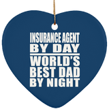 Insurance Agent By Day World's Best Dad By Night - Heart Ornament