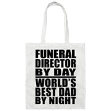 Funeral Director By Day World's Best Dad By Night - Tote Bag White
