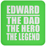 Edward The Dad The Hero The Legend - Drink Coaster