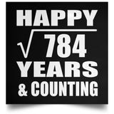 Happy 28th Anniversary Square Root of 784 Years & Counting - Poster Square