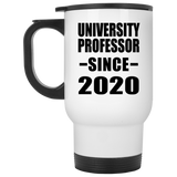 University Professor Since 2020 - White Travel Mug