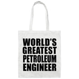 World's Greatest Petroleum Engineer - Tote Bag White