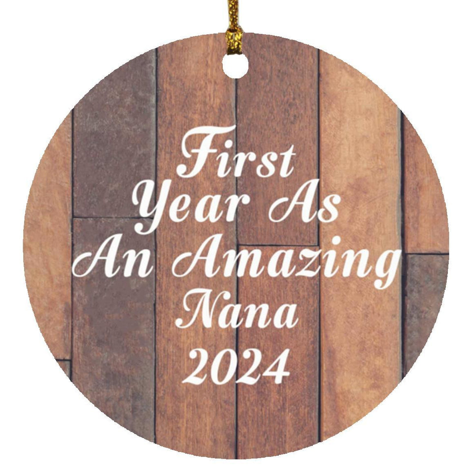 First Year As An Amazing Nana 2024 - Circle Ornament E
