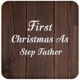 First Christmas As Step Father - Drink Coaster D