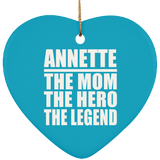 Annette The Mom The Hero The Legend - Heart Ornament