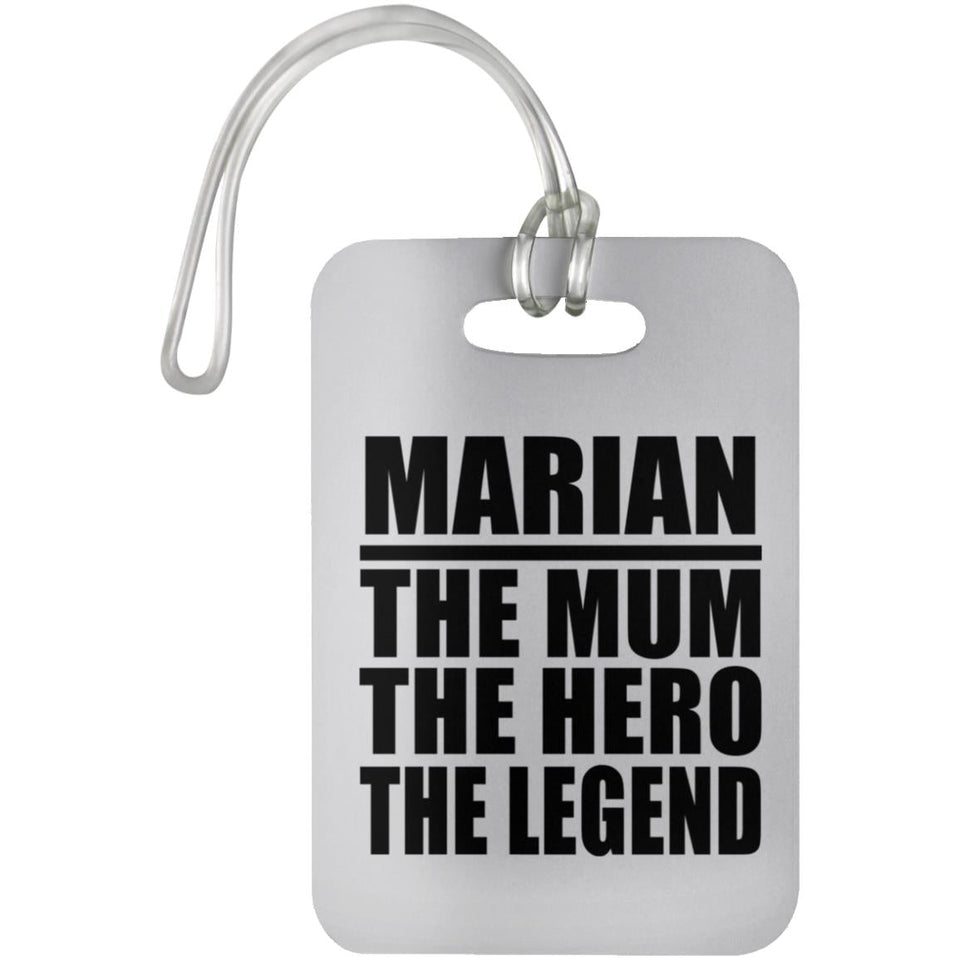 Marian The Mum The Hero The Legend - Luggage Bag Tag