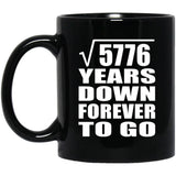 76th Anniversary Square Root of 5776 Years Down Forever To Go - 11oz Coffee Mug Black