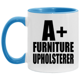 A+ Furniture Upholsterer - 11oz Accent Mug Blue