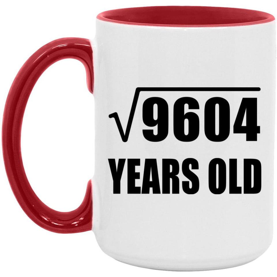 98th Birthday Square Root of 9604 Years Old - 15oz Accent Mug Red