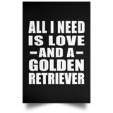 All I Need Is Love And A Golden Retriever - Poster Portrait