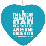 Proud Waiter Dad Of Awesome Daughter - Heart Ornament