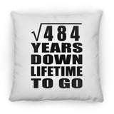 22nd Anniversary Square Root of 484 Years Lifetime To Go - Throw Pillow