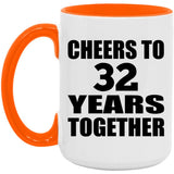 32nd Anniversary Cheers To 32 Years Together - 15oz Accent Mug Orange